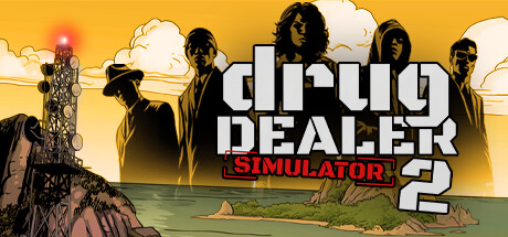 毒贩模拟器2/毒枭模拟器2/drug dealer simulator 2 （更新v1.0.8）