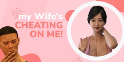 我妻子背叛了我!|官方中文|My wife’s cheating on me|