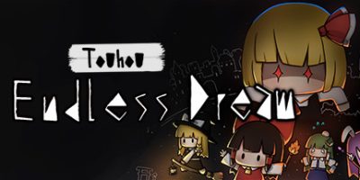 东方夜光幻梦 ~ Touhou Endless Dream|