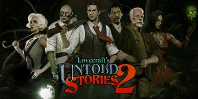 克苏鲁异闻录2 Lovecraft’s Untold Stories 2|